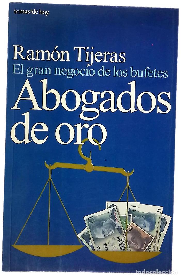 B&uuml;cher: Abogados de oro el gran negocio de los bufetes