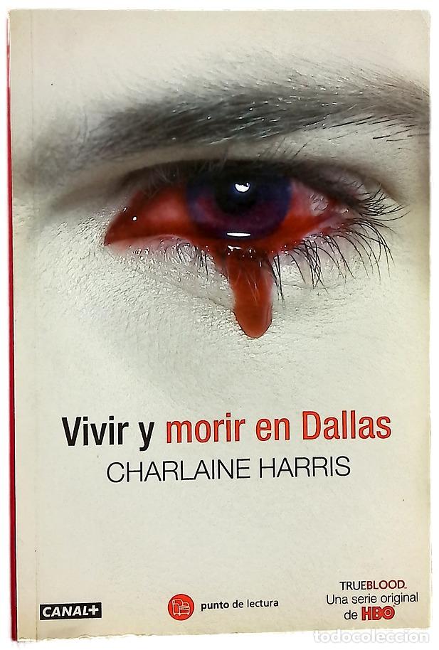 Libros: Vivir y morir en Dallas - Harris, Charlaine - Foto 1