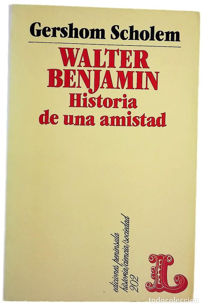 Libros: Walter Benjamin : historia de una amistad - Foto 1
