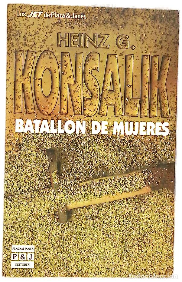 Libros: Batall&oacute;n de mujeres - Konsalik, Heinz G; V&aacute;zquez, Manuel