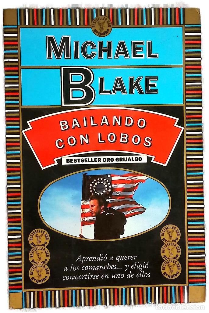 Libros: Bailando con lobos - Blake, Michael; Pomares, Jos&eacute; M