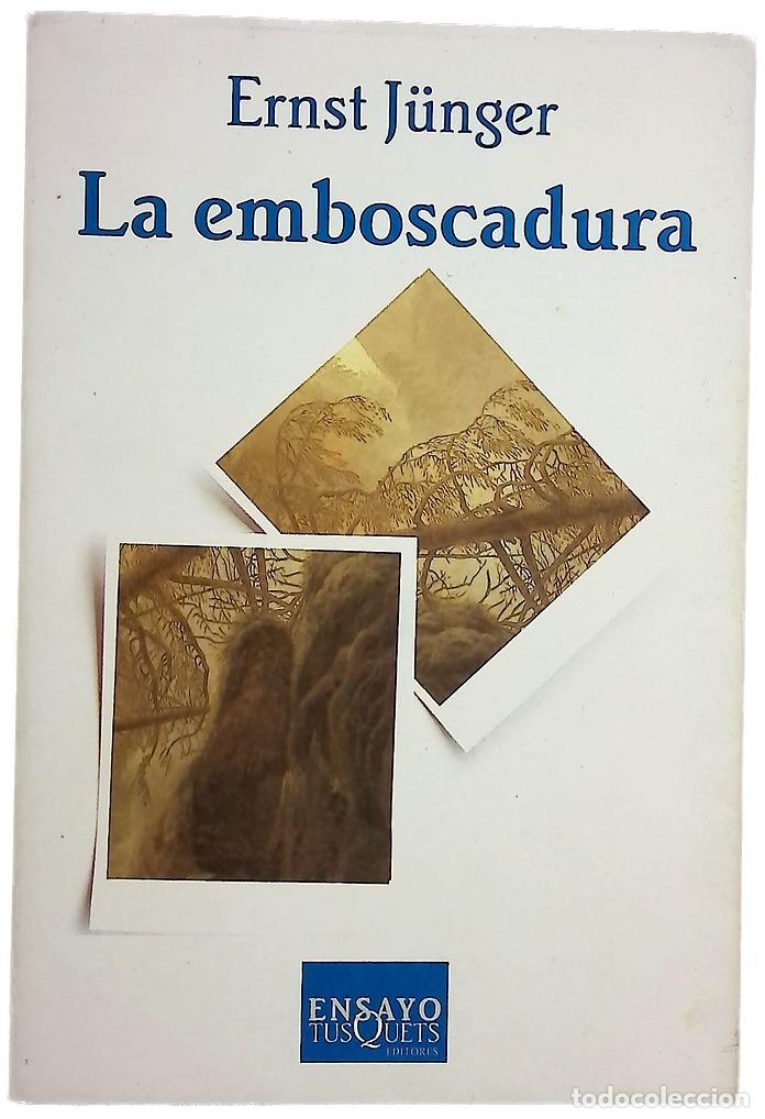 Libros: La emboscadura - J&uuml;nger, Ernst; S&aacute;nchez Pascual, Andr&eacute;s
