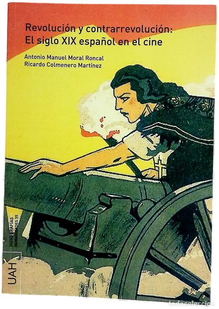 Libros: Revoluci&oacute;n y contrarrevoluci&oacute;n el siglo XIX espa&ntilde;ol en el cine