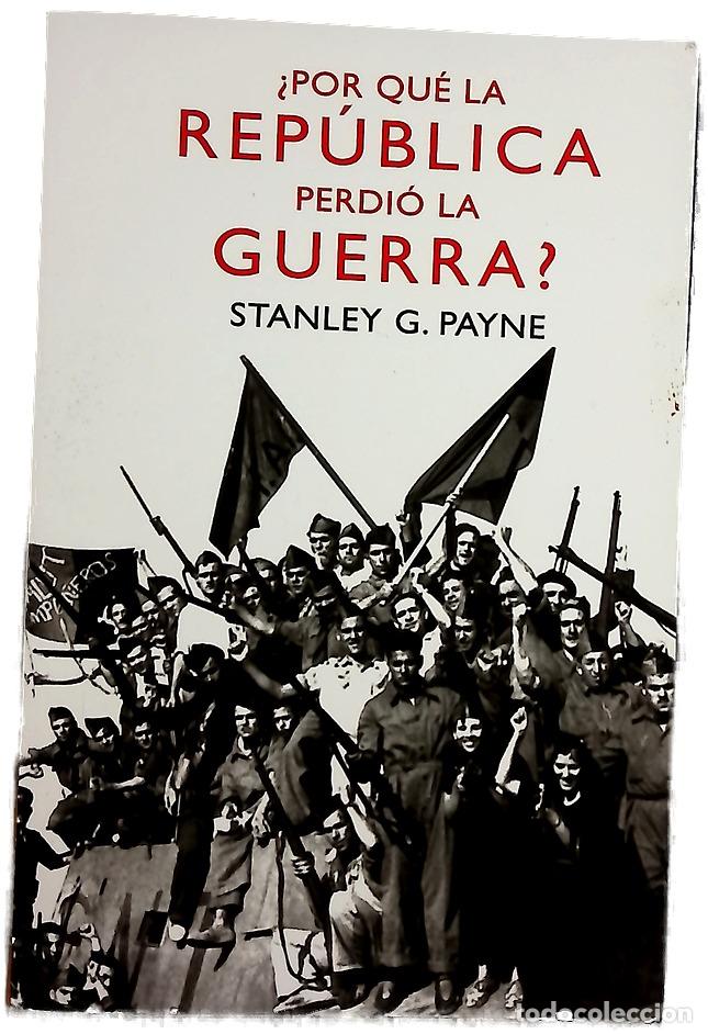 Libros: &iquest;Por qu&eacute; la Rep&uacute;blica perdi&oacute; la guerra?