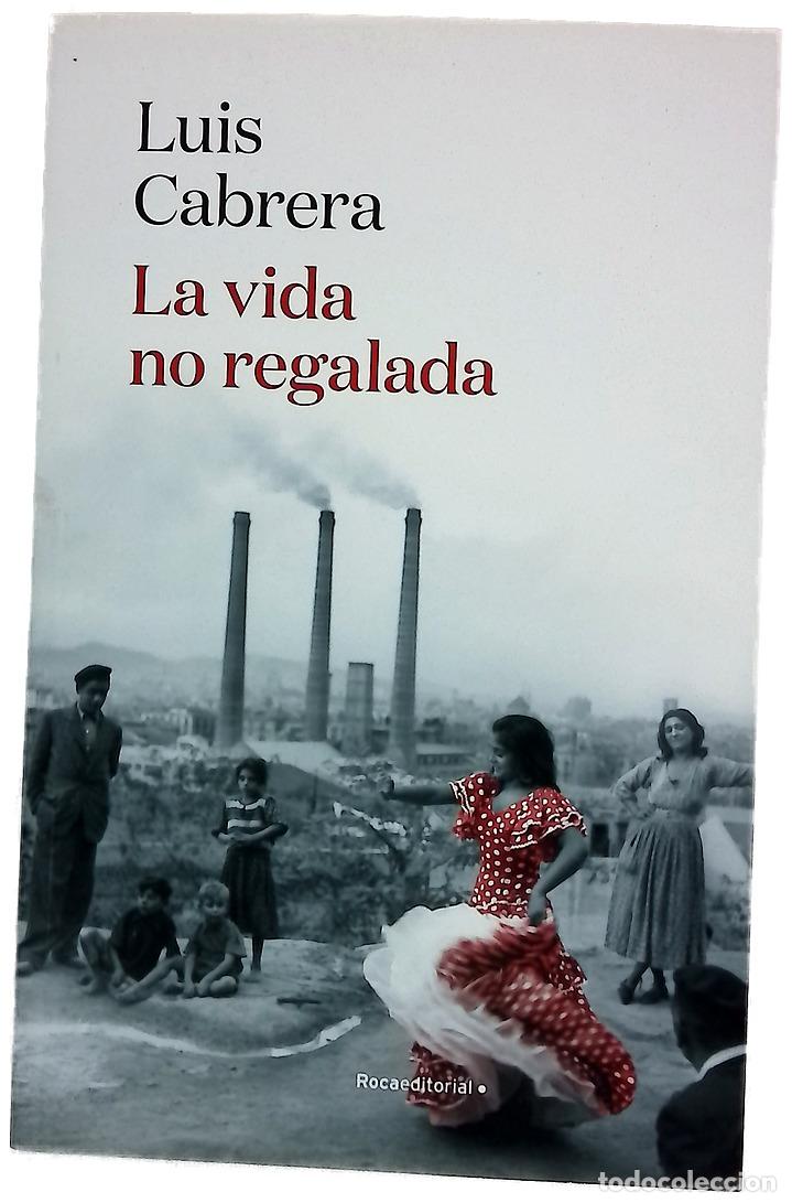 Libros: La vida no regalada - Cabrera, Llu&iacute;s