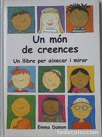Libros: Un m&oacute;n de creences: un llibre per aixecar i mirar- 9788422698708