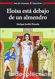 Libros: Eloisa Esta Debajo De Un Almendro. Coleccion Aula De - Amelia Del Ca&ntilde;o Garcia Enrique Jardiel Poncel