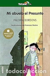 Libros: MI ABUELO EL PRESUNTO - BORDONS PALOMA