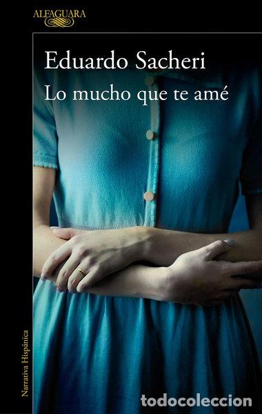 Libros: Lo mucho que te am&eacute;- 9788420439365