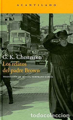 Libros: LOS RELATOS DEL PADRE BROWN. El candor del padre Brown. La sagacidad del padre Brown. La incredulida