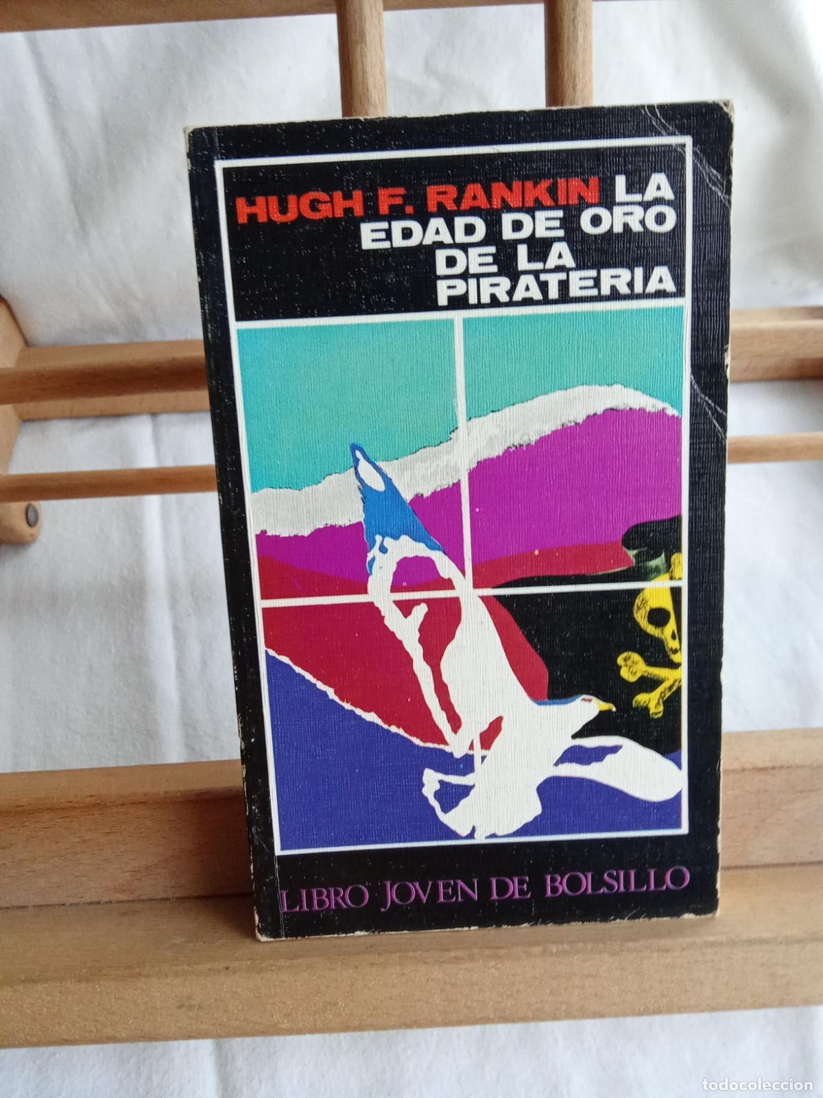 Libros: La edad de oro de la pirateria. Hugh F. Rankin L.10257-1477