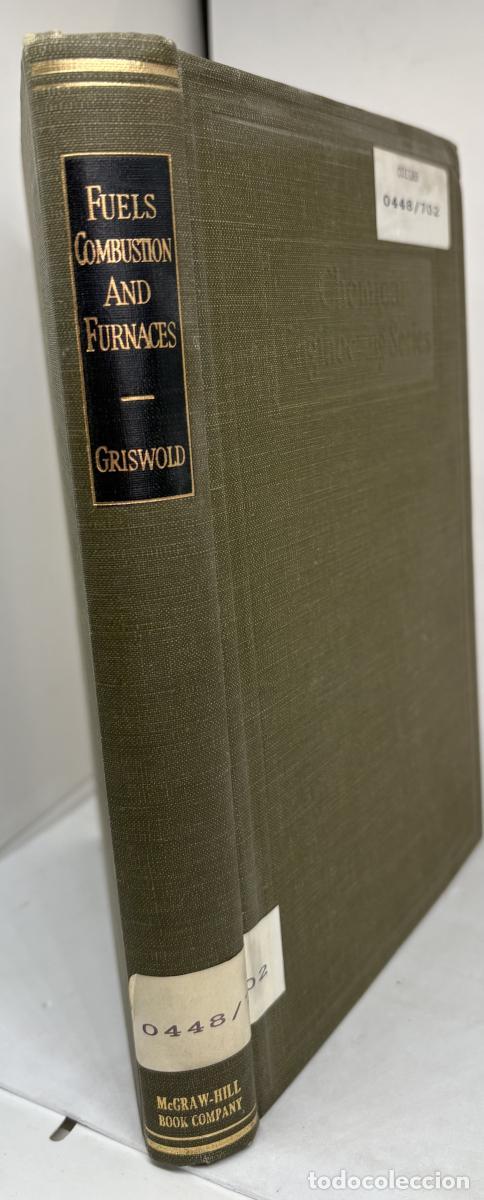 Livres: CHEMICAL ENGINEERING SERIES. FUELS, COMBUSTION AND FURNACES - JOHN GRISWOLD TDK1283