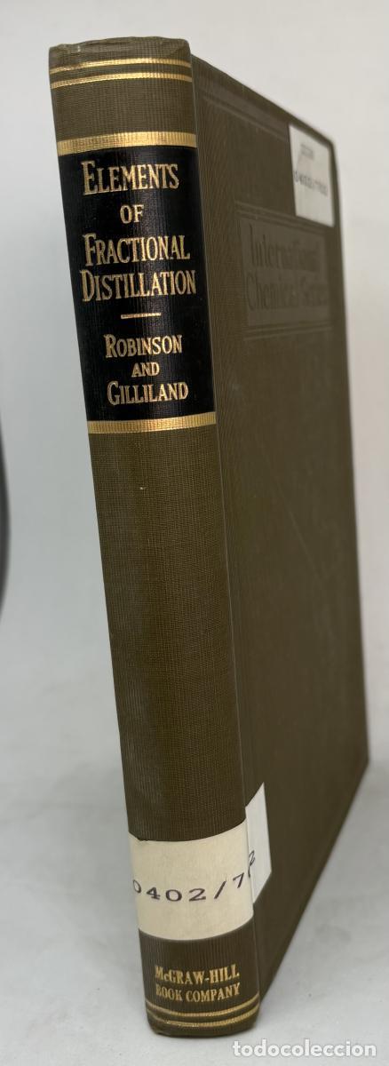 Libri di seconda mano: INERNATIONAL CHEMICAL SERIES. THE ELEMENTS OF FRACTIONAL DISTILLATION - LOUIS P. HAMMEMET, PH D TDK1