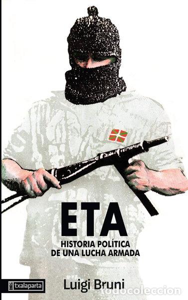Libros: ETA. Historia pol&iacute;tica de una lucha armada- 9788486597030
