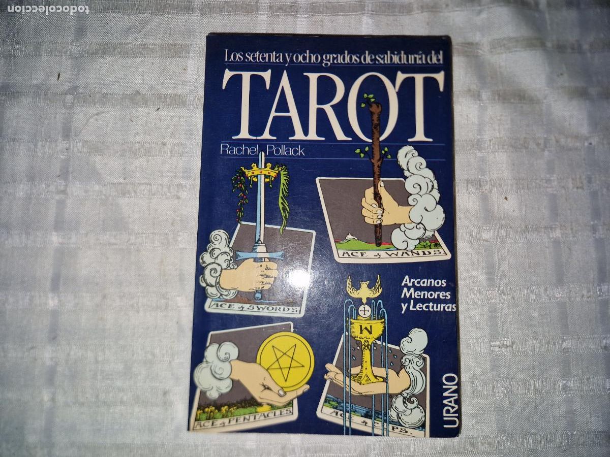Libros: TAROT. LOS SETENTA Y OCHO GRADOS DE SABIDURIA. RACHAEL POLLACK.