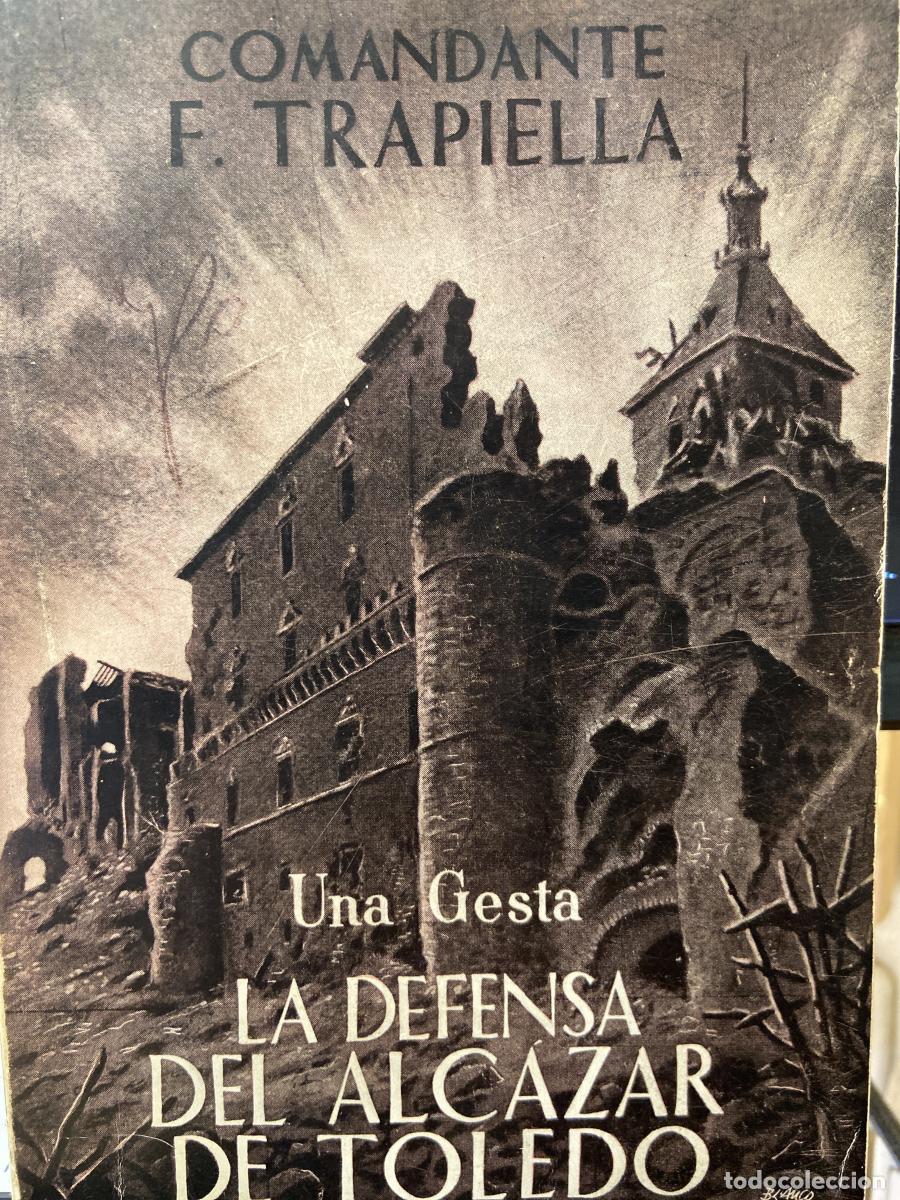 Libros: LA DEFENSA DEL ALC&Aacute;ZAR DE TOLEDO - TRAPIELLA, FRANCISCO