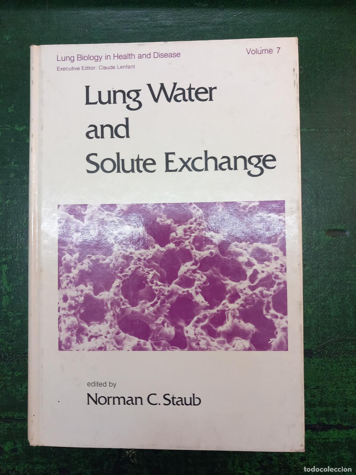 Libros: LUNG WATER AND SOLUTE EXCHANGE - STAUB, NORMAN C.