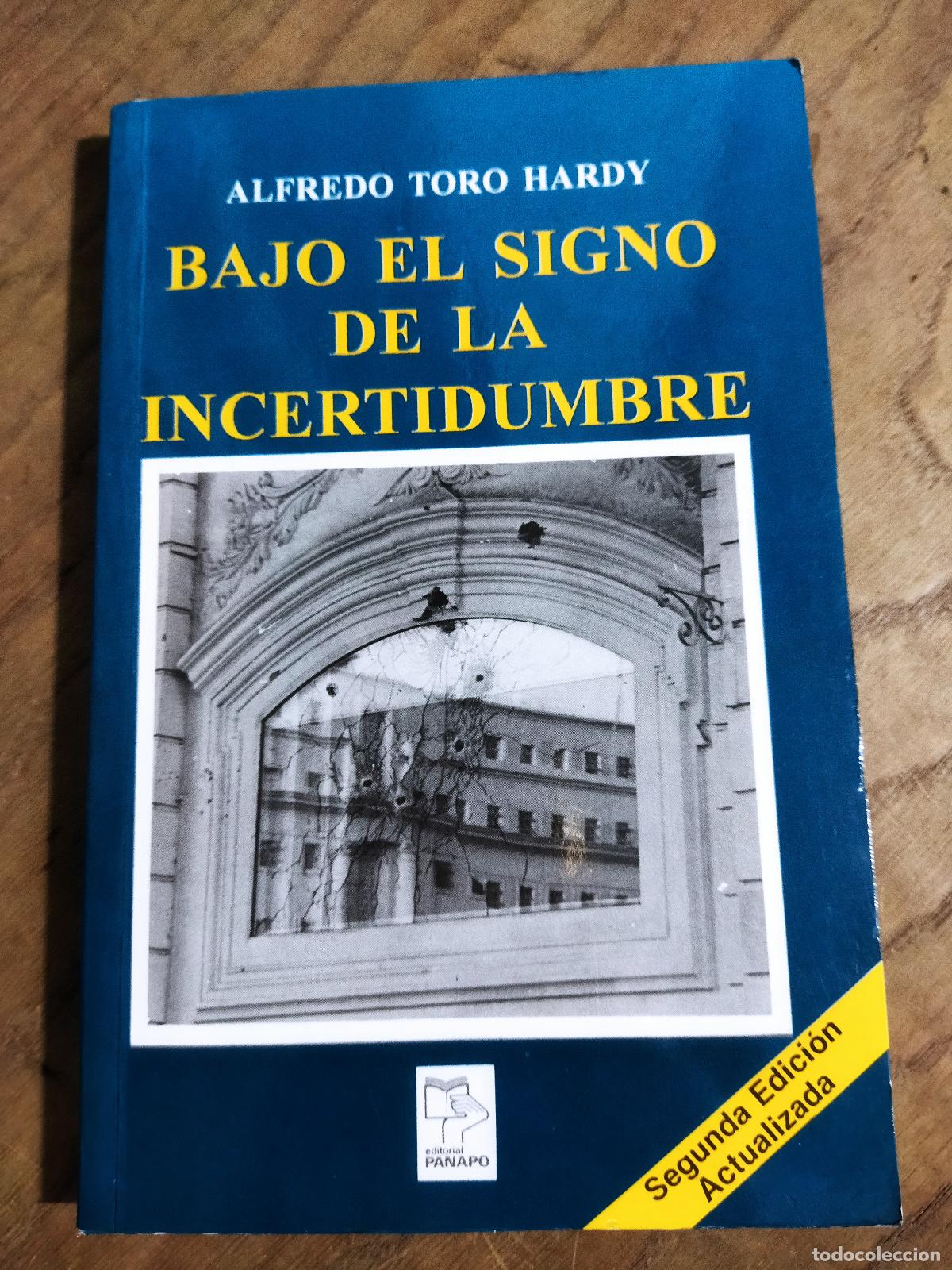 Libros: BAJO EL SIGNO DE LA INCERTIDUMBRE - TORO HARDY, ALFREDO
