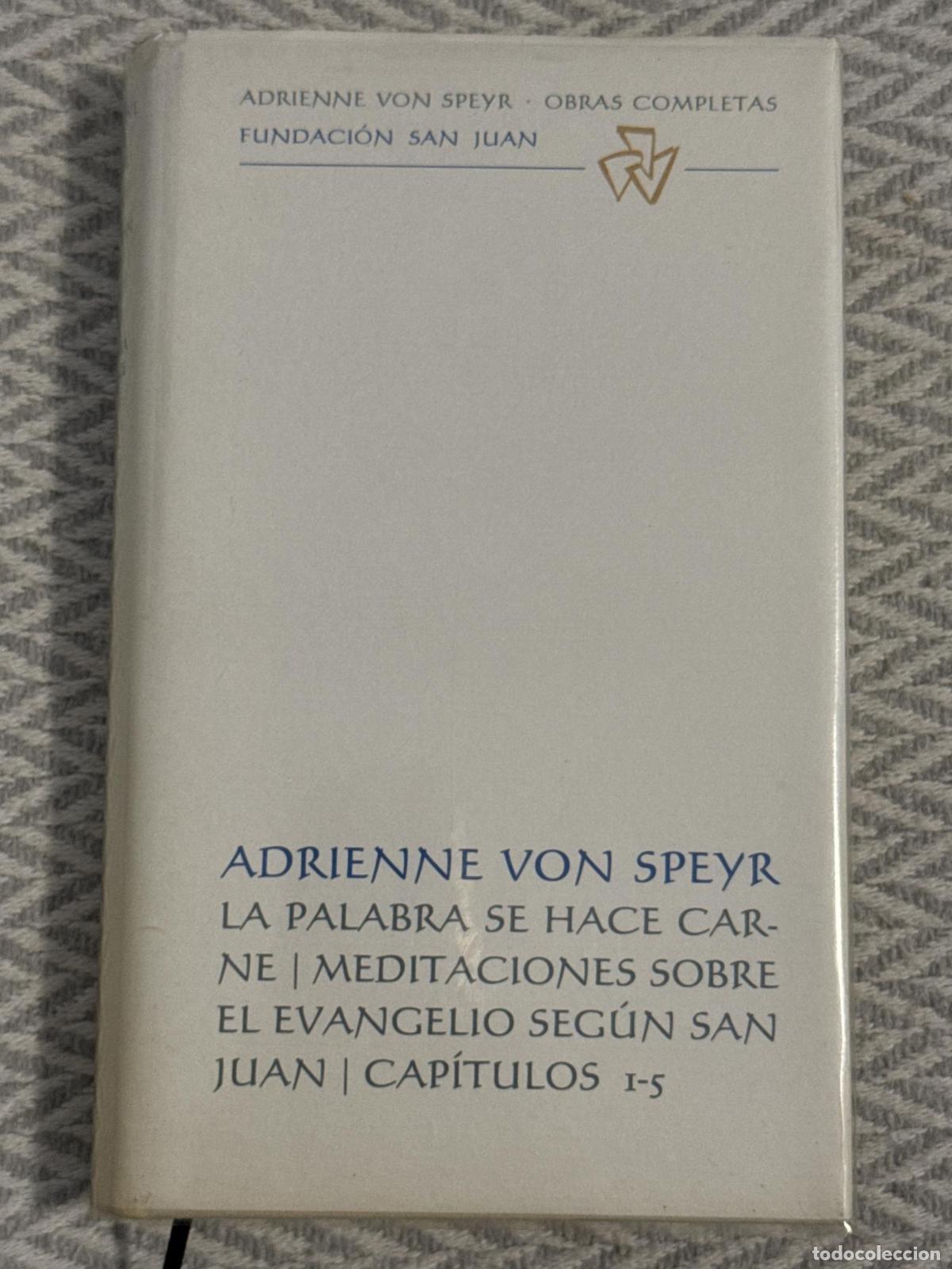 books: La palabra se hace carne. Meditaciones sobre el evangelio seg&uacute;n San Juan. Cap&iacute;tulos 1-5 - Adrienne v