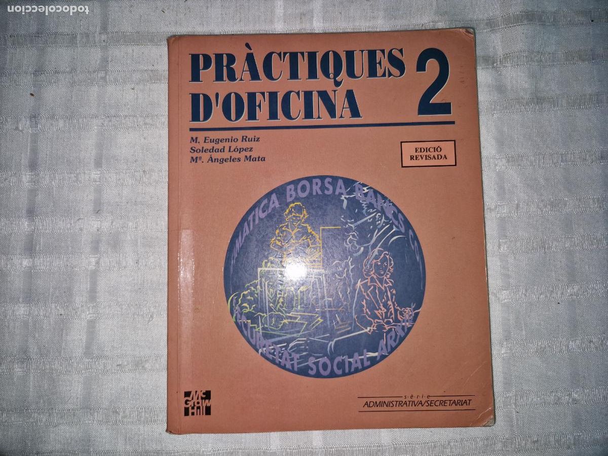 Libros: PRACTIQUES D'OFICINA 2. M.EUGENIO RUIZ, SOLEDAD LOPEZ, M ANGELES MATA.