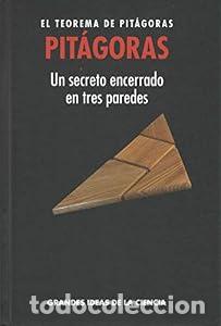 Libros: Pit&aacute;goras. El teorema de Pit&aacute;goras. Un secreto encerrado en tres paredes - VV. AA