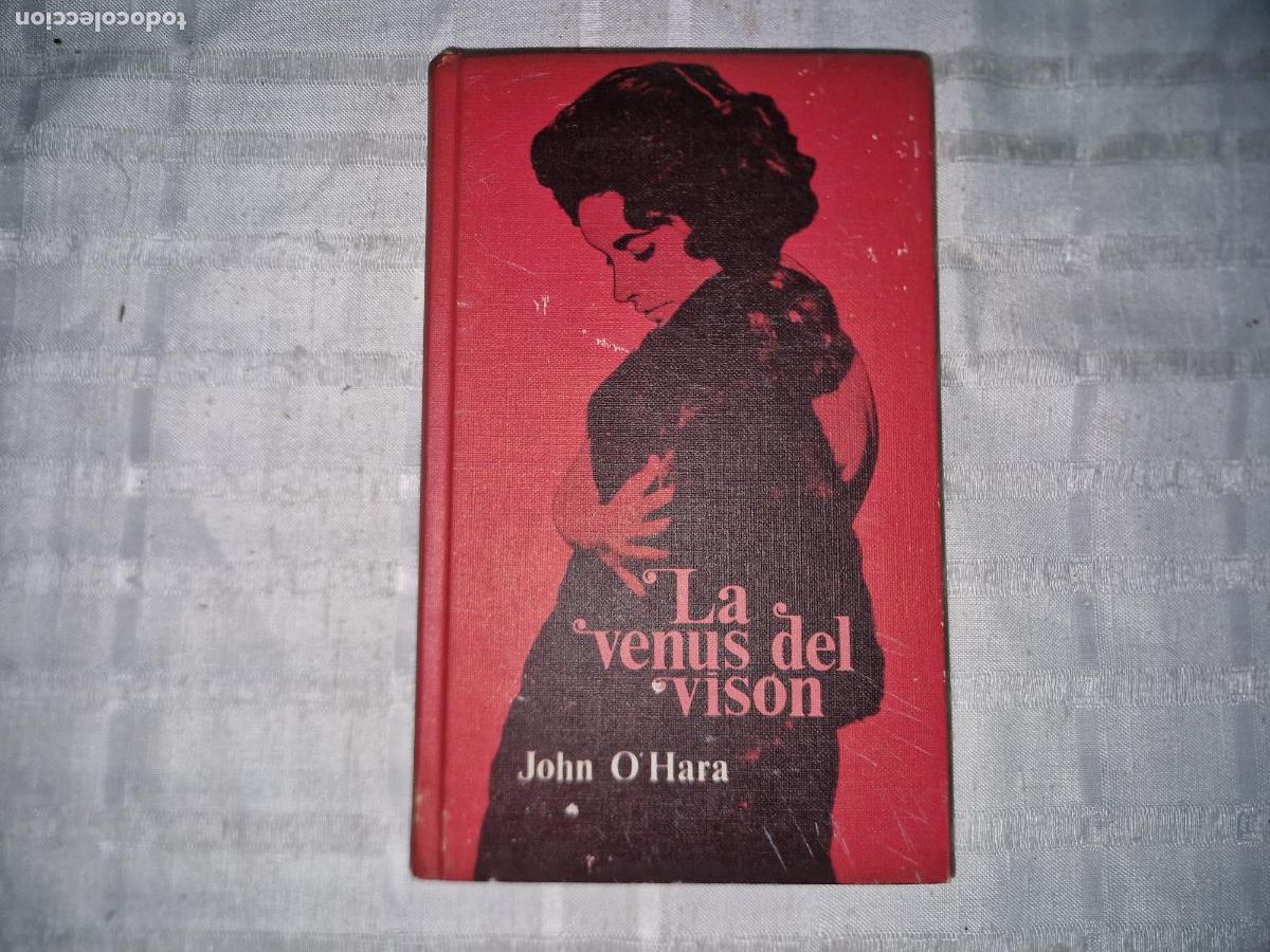 Libros: LA VENUS DEL VISION. JOHN O'HARA.