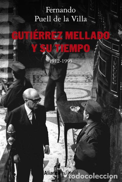 Libros: Guti&eacute;rrez Mellado y su tiempo, 1912-1995- 9788491817871
