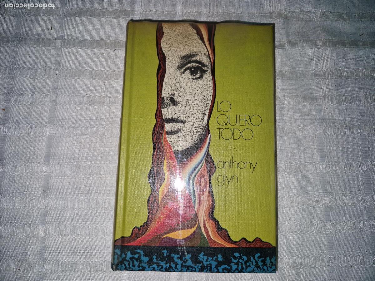 Libros: LO QUIERO TODO. ANTHONY GLYN. - Foto 1