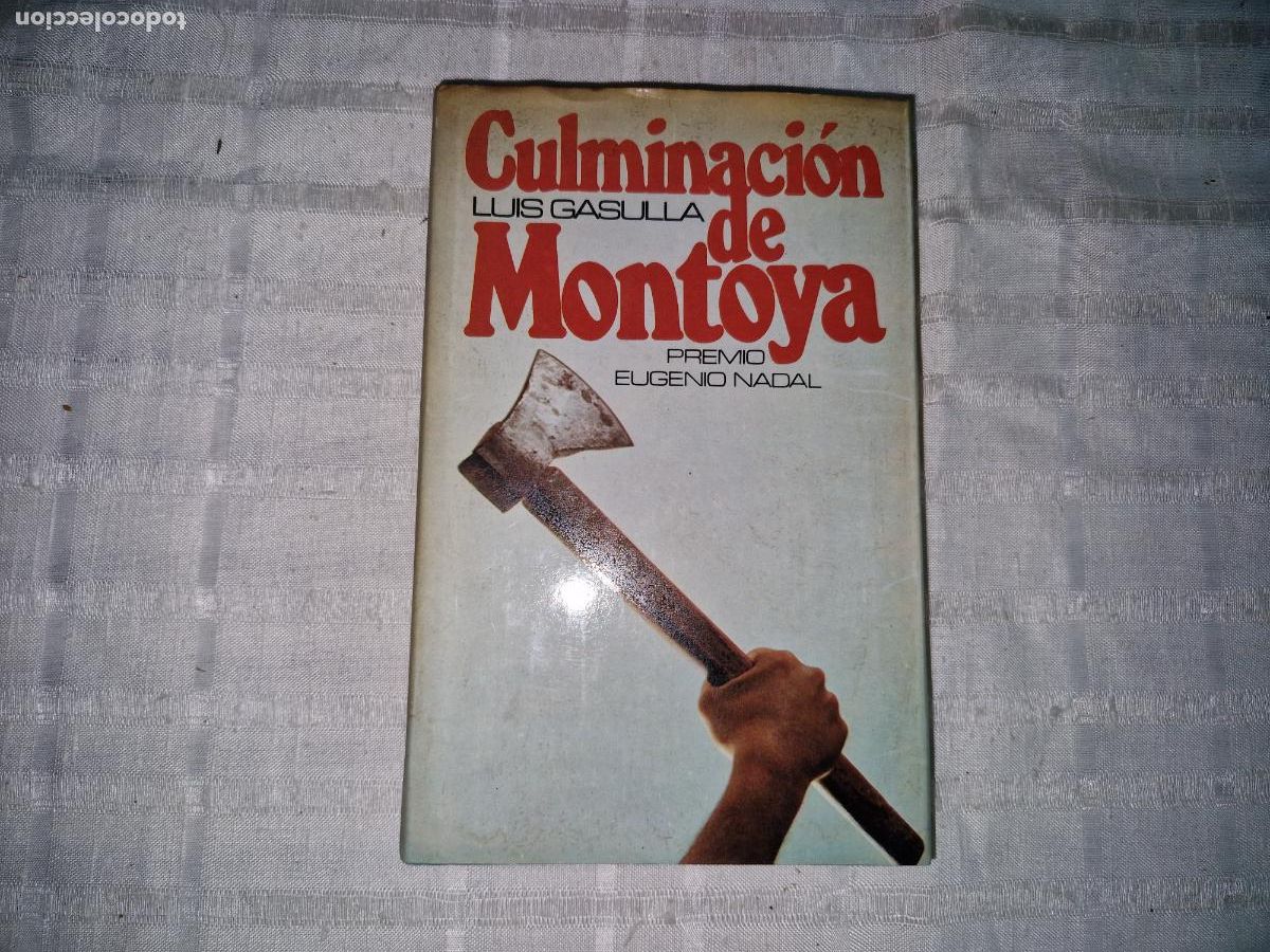 Libros: CULMINACION DE MONTOTA. LUIS GASULLA. PREMIO EUGENIO NADAL.