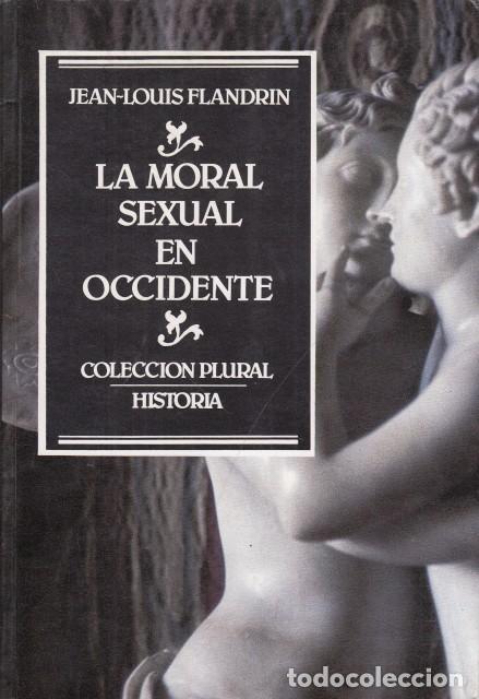 Libri di seconda mano: LA MORAL SEXUAL EN OCCIDENTE - FLANDRIN, JEAN LOUIS