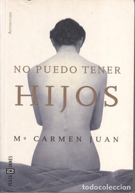Libri di seconda mano: NO PUEDO TENER HIJOS - JUAN, MAR&Iacute;A CARMEN