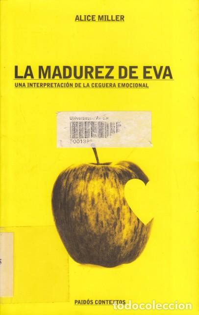 Livres: La Madurez De Eva: Una Interpretaci&oacute;n De La Ceguera Emocional - Miller, Alice