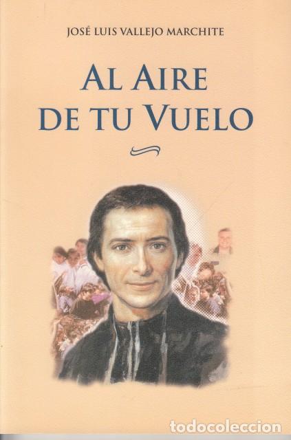 Livres: EL AIRE DE TU VUELO - VALLEJO MARCHITE, JOS&Eacute; LU&Iacute;S