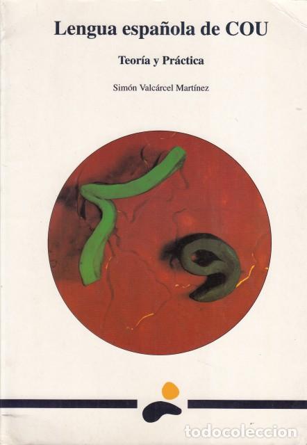 Libros: LENGUA ESPA&Ntilde;OLA DE COU. TEOR&Iacute;A Y PR&Aacute;CTICA - VALC&Aacute;RCEL MART&Iacute;NEZ, SIM&Oacute;N - Foto 1