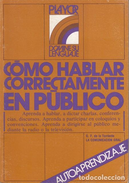 B&uuml;cher: C&Oacute;MO HABLAR EN CORRECTAMENTE EN P&Uacute;BLICO - FERN&Aacute;NDEZ DE LA TORRIENTE, GAST&Oacute;N