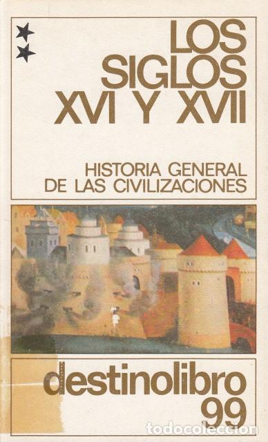 Libros: LOS SIGLOS XVI Y XVII 2. El progreso de la civilizaci&oacute;n europea y la decadencia de Oriente (149... -