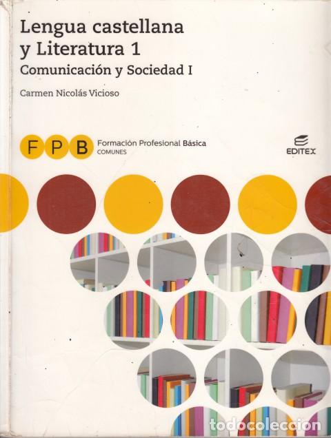 Libros: LENGUA CASTELLANA Y LITERATURA 1. COMUNICACI&Oacute;N Y SOCIEDAD 1. FPB - NICOL&Aacute;S VICIOSO, CARMEN