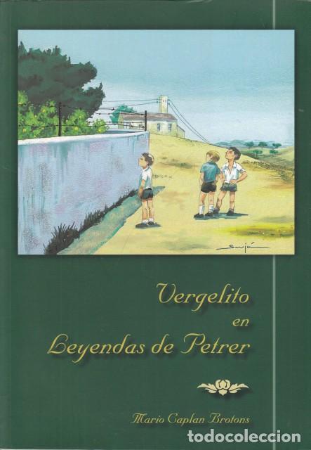 Libros: VERGELITO EN LEYENDAS DE PETRER - CAPL&Aacute;N BROTONS, MARIO