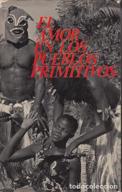 B&uuml;cher: EL AMOR EN LOS PUEBLOS PRIMITIVOS - REPOLLES AGUILAR, JOSE