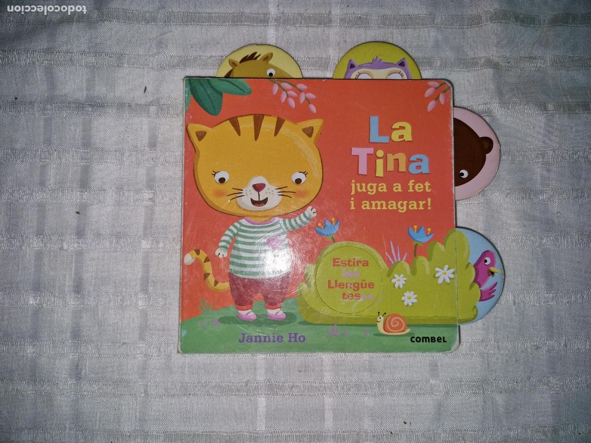 Libros: LA TINA. JUGA A FER I AMAGAR. ESTIRA LES LENGUETES. JANNIE HO.