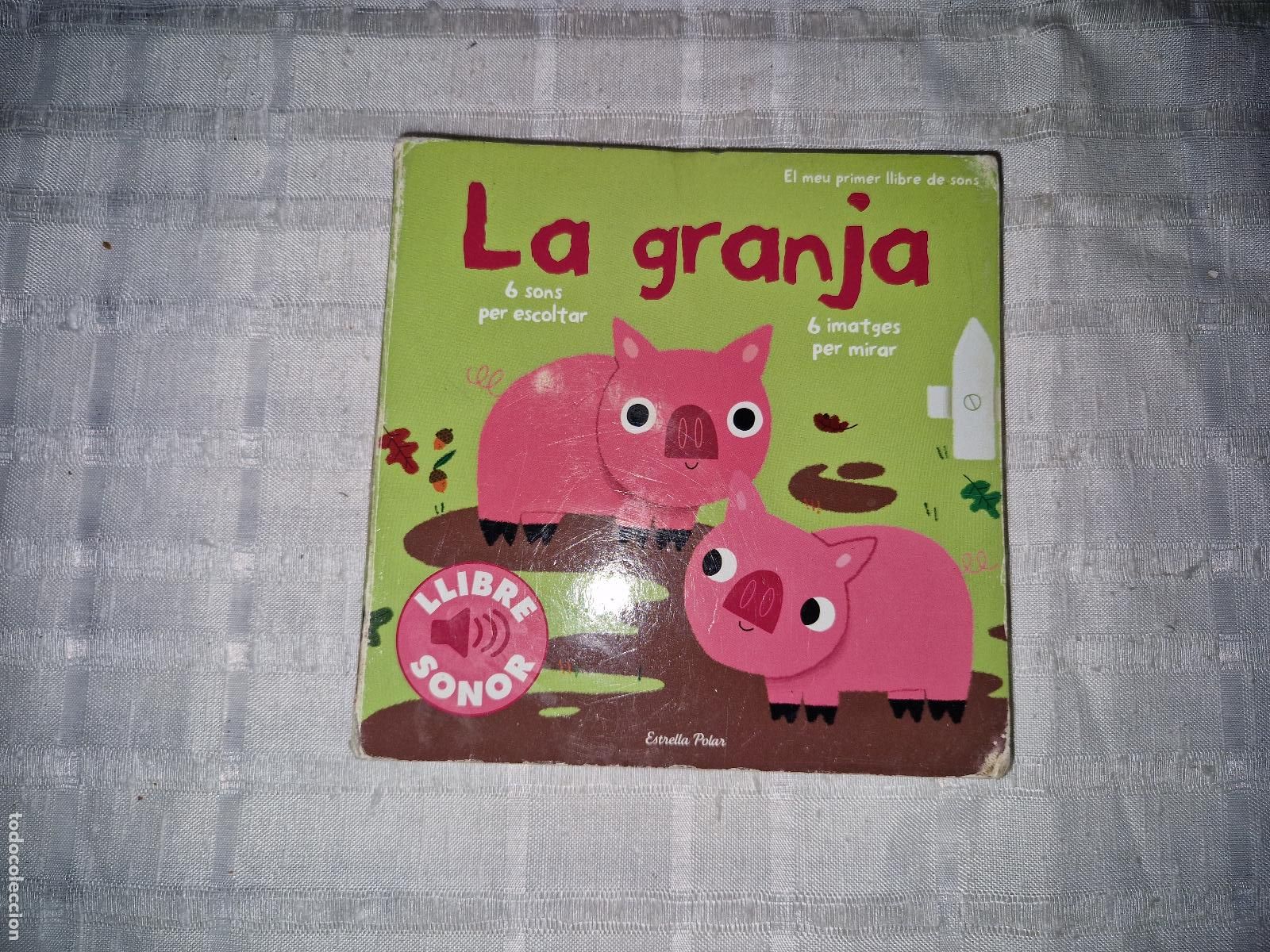 Libros: LA GRANJA. EL MEU PRIMER LIBRE DE SONS. 6 SONS, 6 IMATGES.