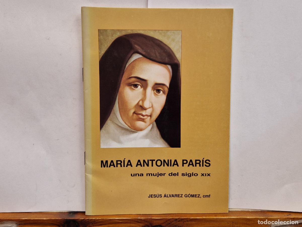 Libros: MARIA ANTONIA PARIS. UNA MUJER DEL SIGLO XIX. JESUS ALVAREZ GOMEZ.