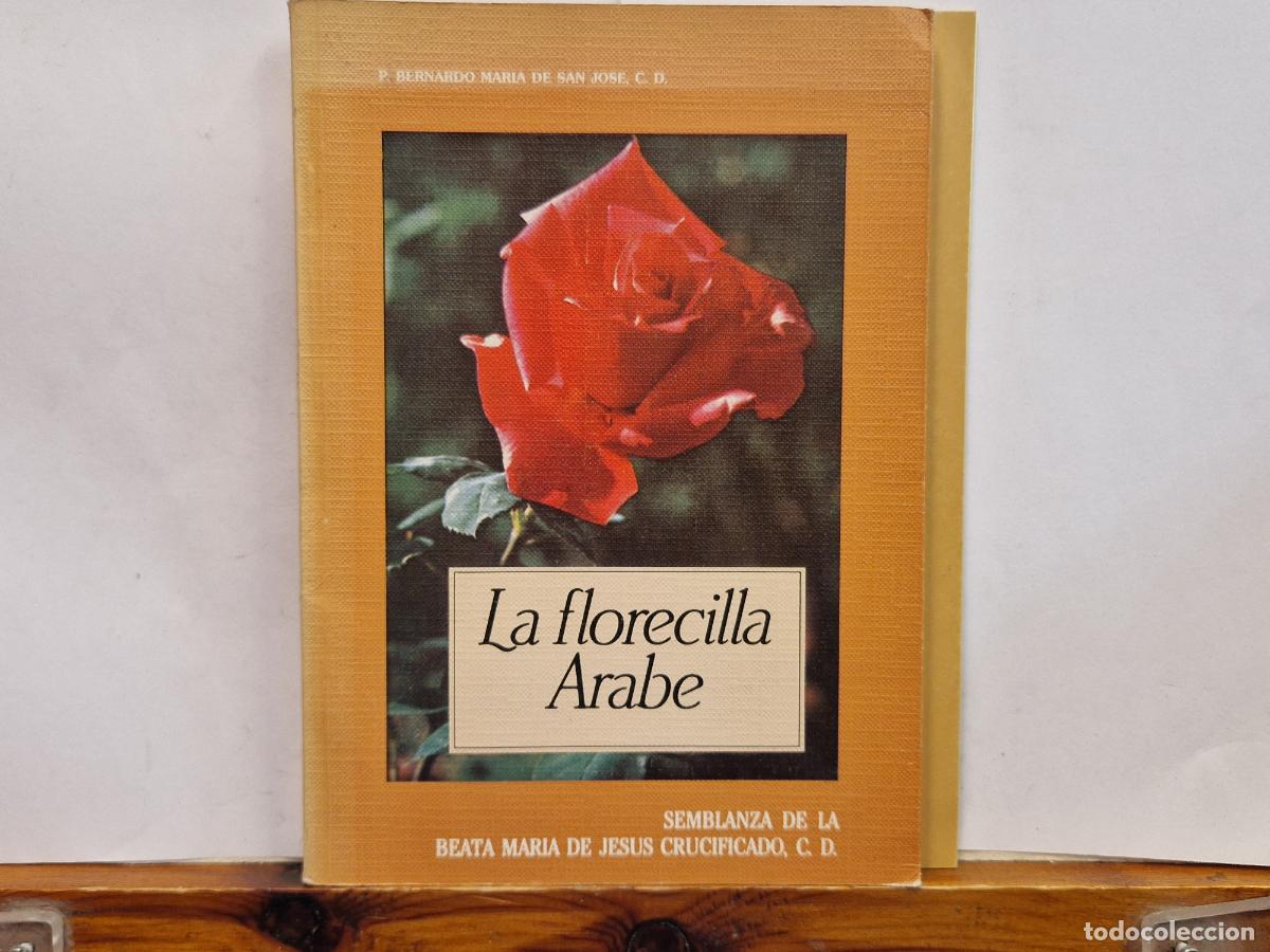 Libros: LA FLORECILLA ARABE. SEMBLANZA DE LA BEATA MARIA DE JESUS CRUCIFICADO.