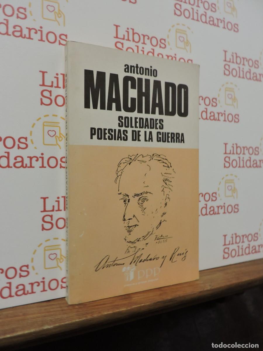 Libros: Soledades poes&iacute;as de la guerra. MACHADO, Antonio. Ed. Felmar. Madrid, 1981