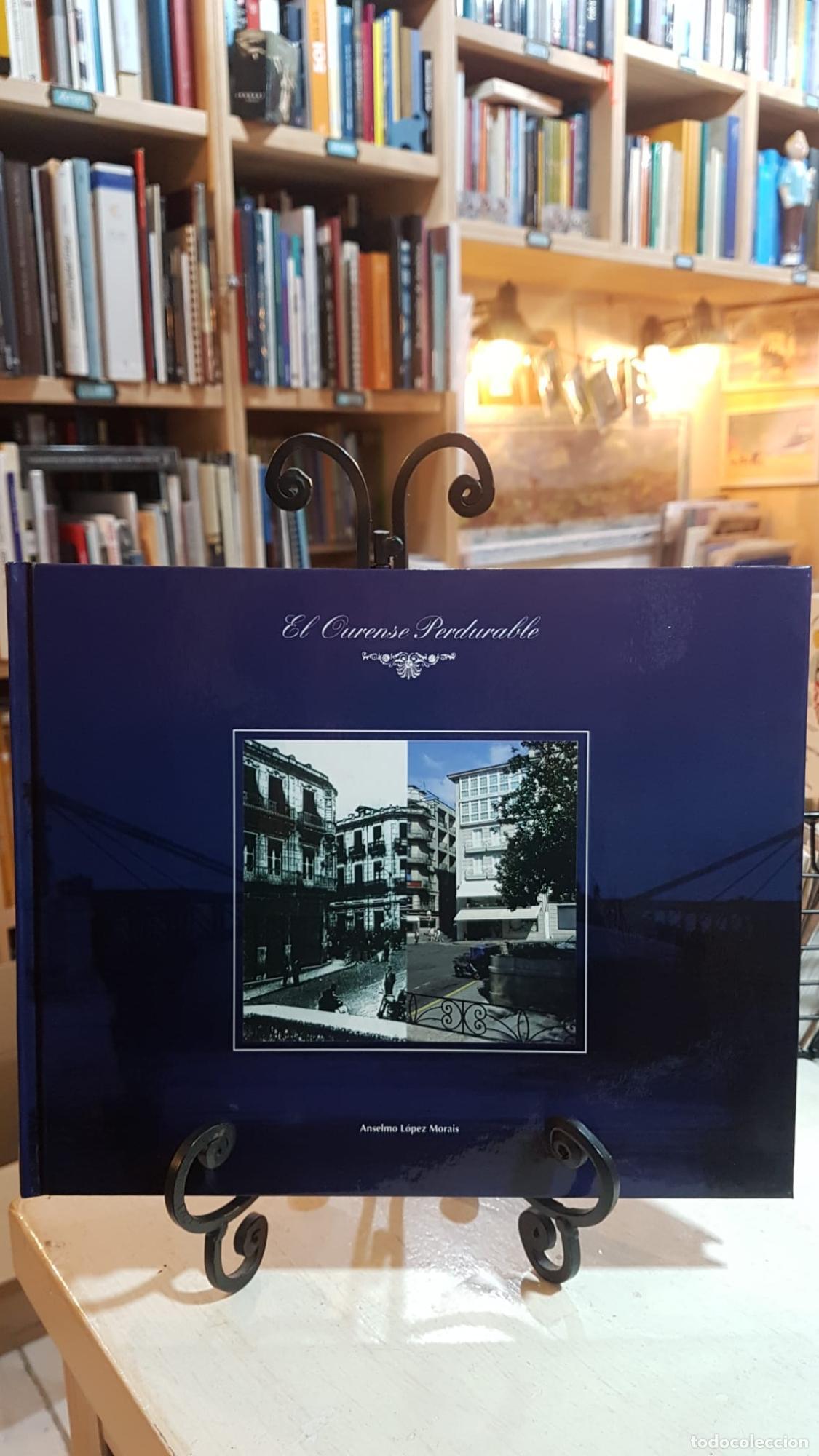 Libros: EL OURENSE PERDURABLE. - Anselmo L&oacute;pez Morais