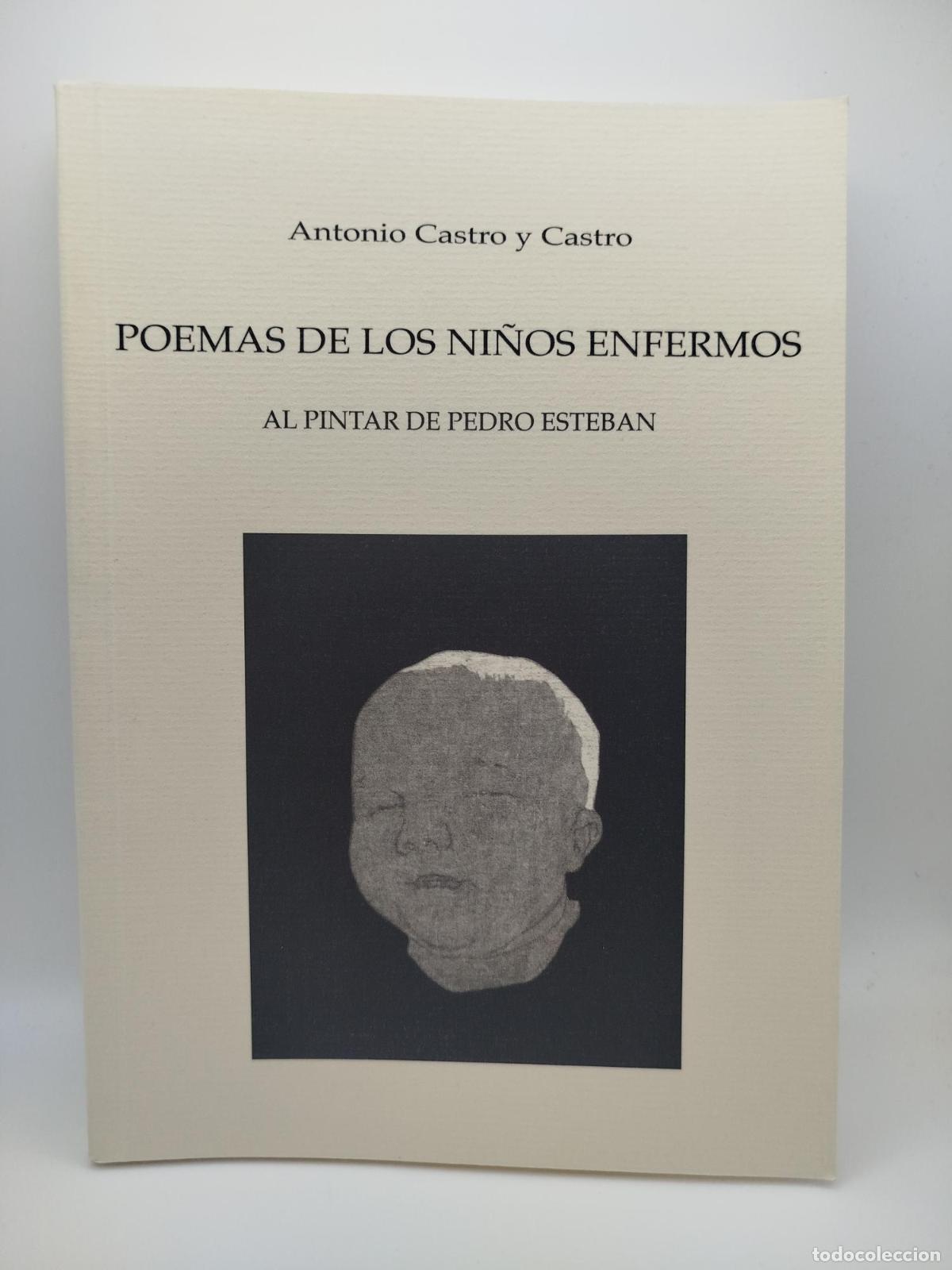 Libros: Poemas de los ni&ntilde;os enfermos [Dedicado] - Antonio Castro y Castro