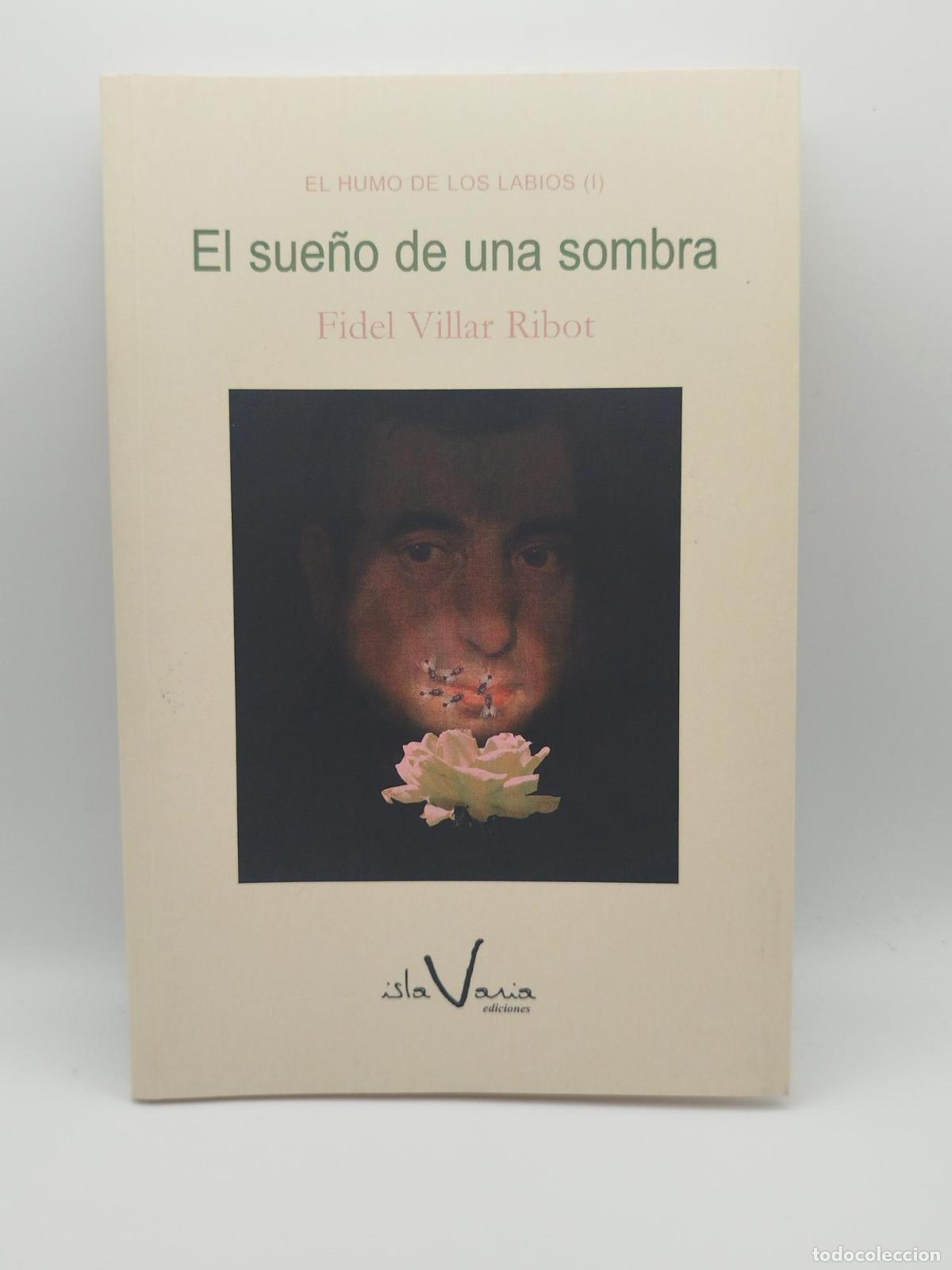 Libros: El sue&ntilde;o de una sombra [Dedicado] - Villar Ribot, Fidel