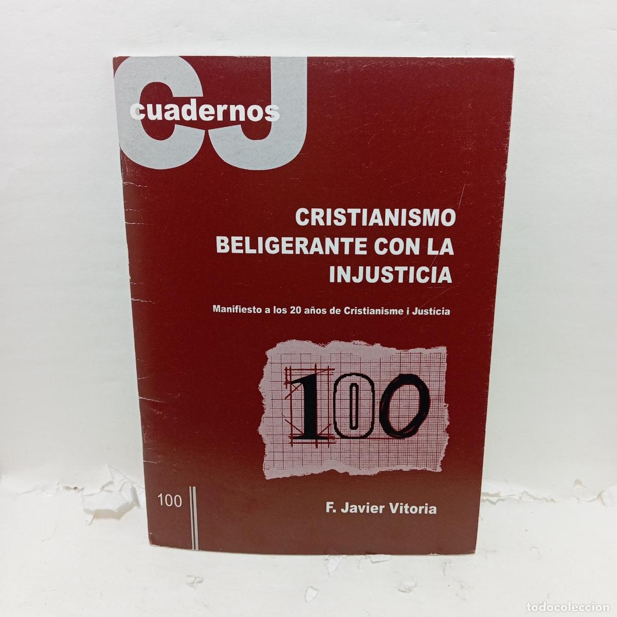 books: CRISTIANISMO BELIGERANTE CON LA INJUSTICIA. Manifiesto a los 20 a&ntilde;os de Cristianisme i Justicia - F.