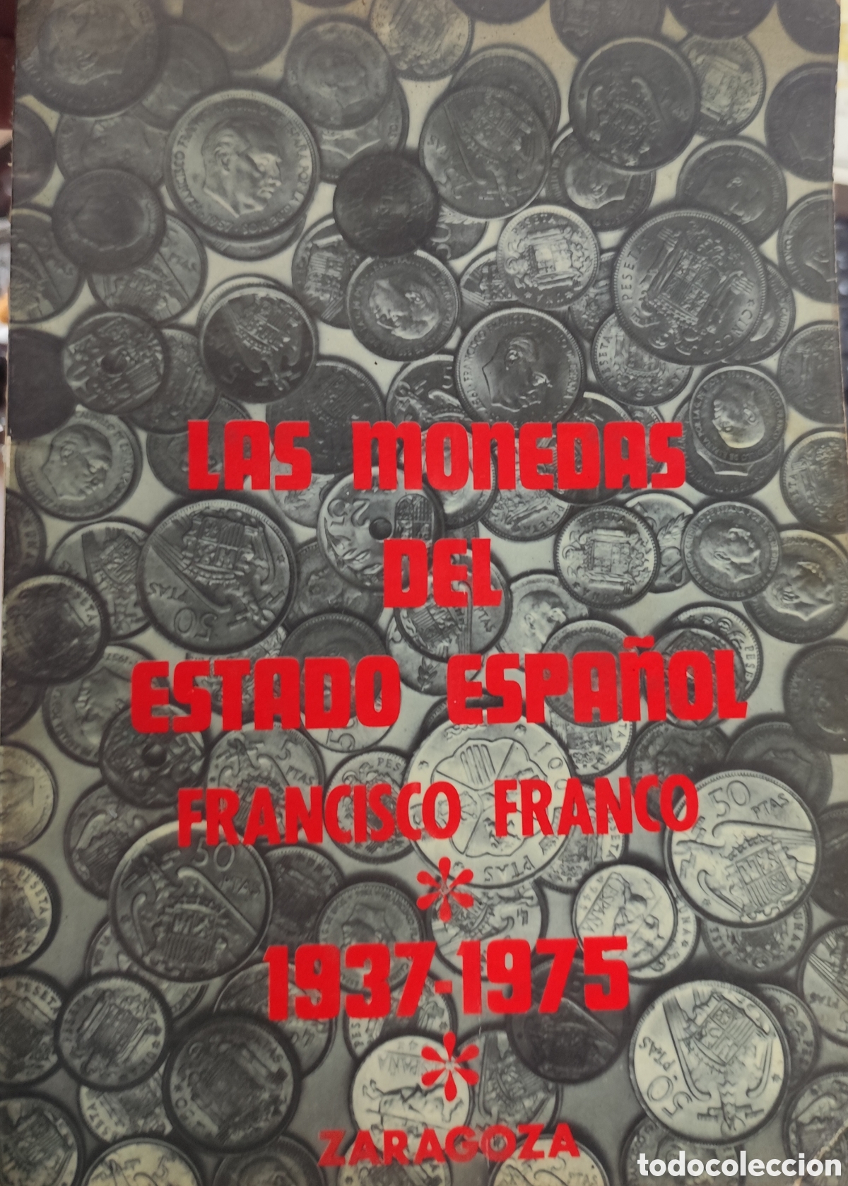 B&uuml;cher: LAS MONEDAS DEL ESTADO ESPA&Ntilde;OL. Francisco Franco 1937-1975. Numism&aacute;tica - ASENSIO GUERRERO,Heriberto