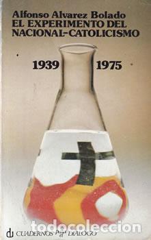 books: El experimento del Nacional-Catolicismo 1939-1975 - Alfonso &Aacute;lvarez Bolado